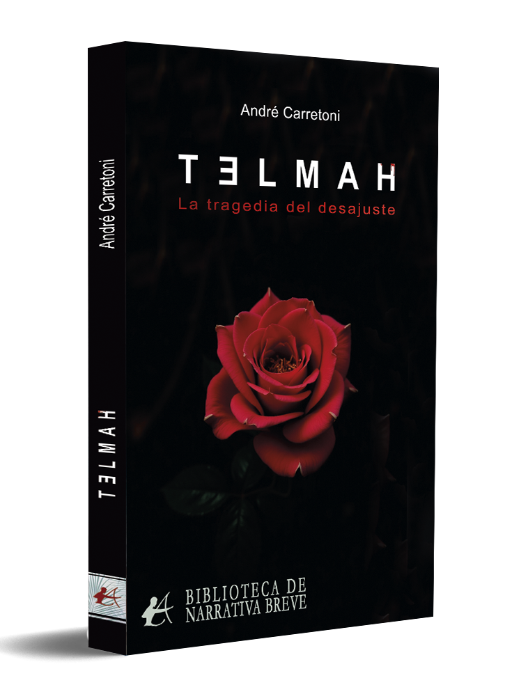 portada TELMAH, LA TRAGEDIA DEL DESAJUSTE André Carretoni