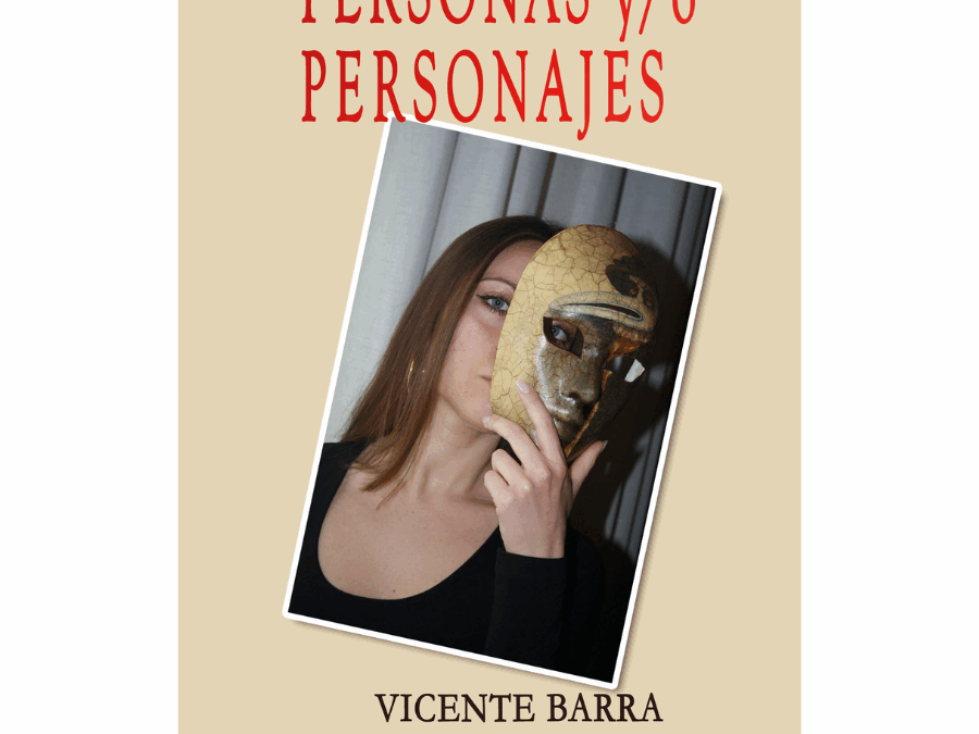 Personas y/o personajes – Vicente Barra