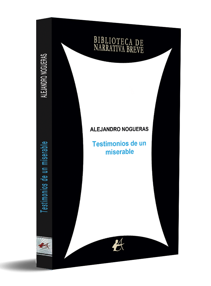 portada alejandro nogueras testimonios de un miserable