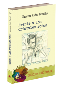 Portada del libro Frente a los cristales rotos de Clemente Muñoz González. Colección Verso y Color, Editorial Adarve, Editoriales de España