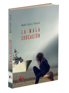 Portada del libro La mala educación de Raúl Calvo Varela. Editorial Adarve, Editorial Adarve de España, Editoriales actuales de España