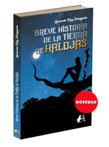 Portada del libro Breve historia de la tierra de Haldjas de Leonardo Díaz Valenzuela. Editorial Adarve, Editorial Adarve de España, Editoriales españolas, Editoriales españolas actuales, Editoriales de España, Editoriales actuales de España