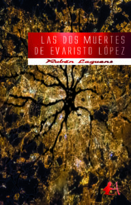Portada del libro Las dos muertes de Evaristo López de Ruben Laguens. Editorial Adarve, Editoriales españolas