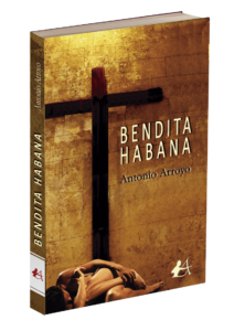 Portada del libro Bendita Habana de Antonio Arroyo. Editorial Adarve, Editorial Adarve de España, Editoriales de España, Editoriales actuales de España, Editoriales españolas, Editoriales españolas actuales