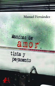 Portada del libro Manchas de amor tinta y pegamento de Manuel Fernández. Editorial adarve, Editoriales actuales de España