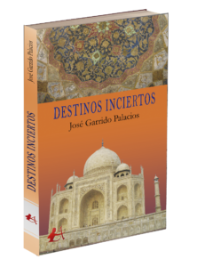 Portada del libro Destinos inciertos de José Garrido Palacios. Editorial Adarve, Editoriales españolas