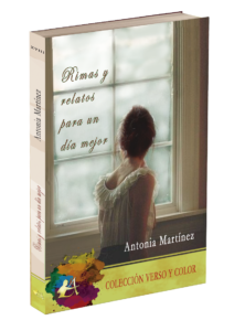 Portada del libro Rimas y relatos para un día mejor de Antonia Martínez. Editorial Adarve, Editoriales que aceptan manuscritos