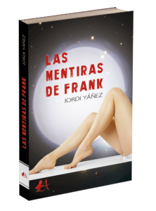 Portada del libro Las mentiras de Frank de Jordi Yáñez. Editorial Adarve, Editoriales de España