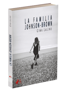 Portada del libro La familia Jhonson Brown de Gina Laline. Editorial Adarve, Editoriales que aceptan manuscritos