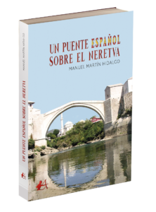 Portada del libro Un puente español sobre Neretva de Manuel Martín Hidalgo. Editorial Adarve, Editoriales actuales de España