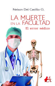 Portada del libro La muerte en la facultad de Nelson Del Castillo O. Editorial Adarve, Editoriales actuales de España