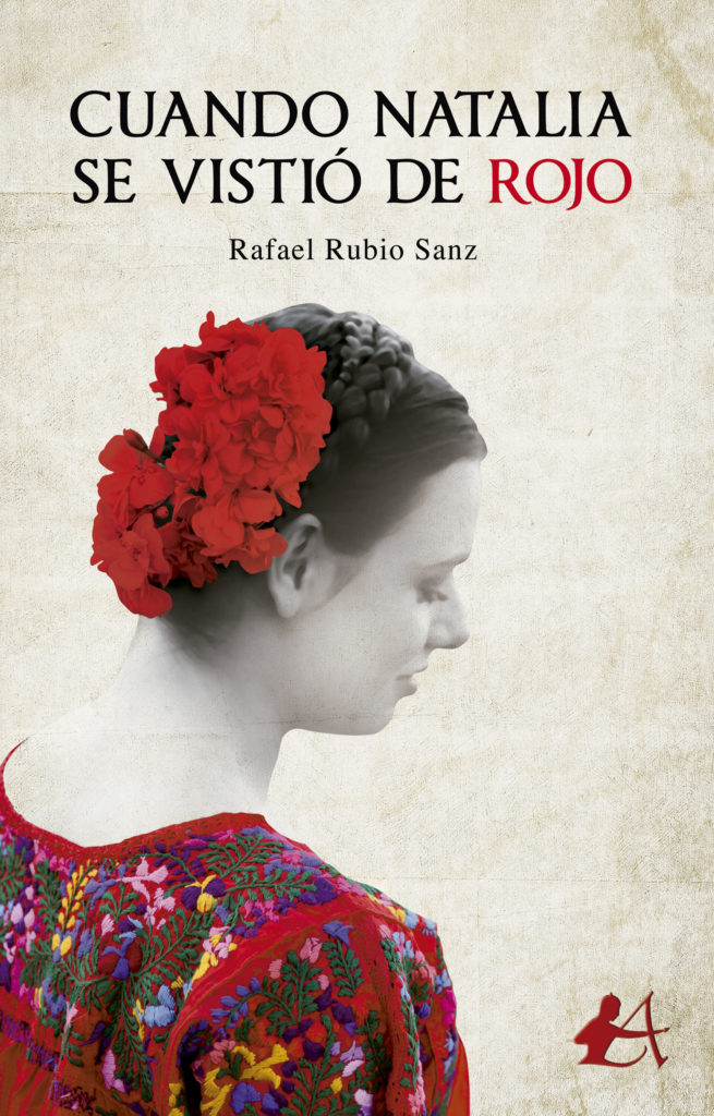 Portada del libro Cuando Natalia se vistió de rojo de Rafael Rubio. Editorial Adarve, Editoriales que aceptan manuscritos