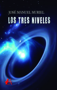 Portada del libro Los tres niveles de José Manuel Muriel. Editorial Adarve, Editoriales de España
