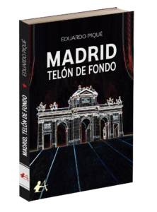 Portada del libro Madrid Telón de fondo de Eduardo Piqué. Editorial Adarve, Editoriales de España