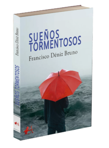 Portada del libro Sueños tormentosos de Francisco Déniz Bruno. Editorial Adarve, Editoriales que aceptan manuscritos