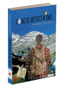 Portada del libro Como el mundo mismo de Antonio de Haro. Editorial Adarve, Editoriales de España