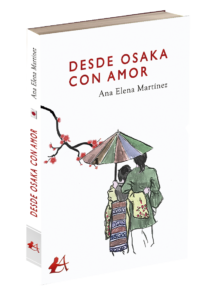 Portada del libro Desde Osaka con amor de Ana Elena Martínez. Editorial Adarve, Editoriales de España