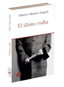 Portada del libro El último vodka de Alberto Martín-Aragón. Editorial Adarve, Editoriales que aceptan manuscritos