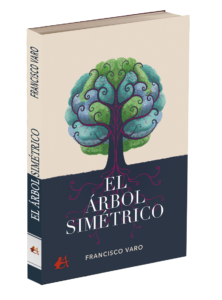 Portada del libro El árbol simétrico de Francisco Varo. Editorial Adarve, Editoriales que aceptan manuscritos