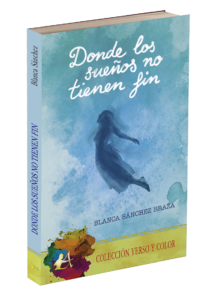 Portada del libro Donde los sueños no tienen fin de Blanca Sánchez Braza. Editorial Adarve, Editoriales de España