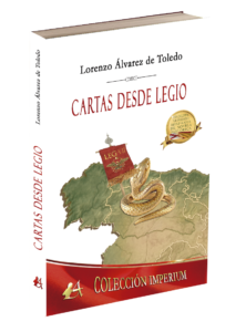 Portada del libro Cartas desde Legio de Lorenzo Álvarez de Toledo. Editorial Adarve, Publicar un libro