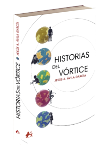 Portada del libro Historias del vórtice de Jesús A Ávila García. Editorial Adarve, Publicar un libro
