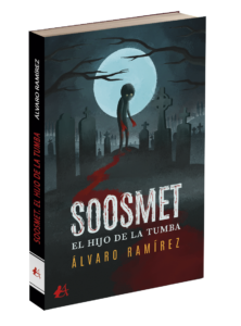 Portada del libro Soosmet el hijo de la tumba de Álvaro Ramírez. Editorial Adarve, Editoriales de España