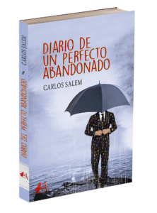Portada del libro Diario de un perfecto abandonado de Carlos Salem. Editorial Adarve, Editoriales de España