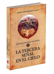 Portada del libro Hemianopsia global I La tercera señal de José Luis Madero Galán. Editorial Adarve, publicar un libro
