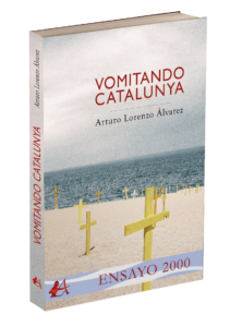 Portada del libro Vomitando Catalunya de Arturo Lorenzo Álvarez. Editorial Adarve, publicar un libro