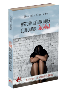 Portada del libro Historia de una mujer cualquiera de Beatriz Castaño. Editorial Adarve, publicar un libro