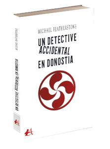 Portada del libro Un detective accidental en Donostia. Editorial Adarve, publicar un libro
