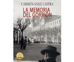 Carmen Sanz Lastra – La memoria del gorrión