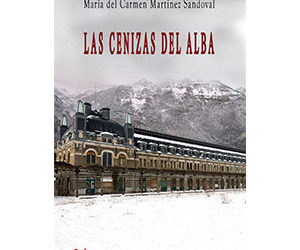 María del Carmen Martínez Sandoval – Las cenizas del alba