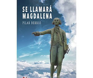 Pilar Berrio – Se llamará Magdalena