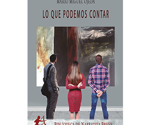 Mario Miguel Ojeda – Lo que podemos contar
