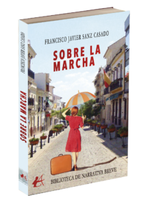 Portada del libro Sobre la marcha. Editorial Adarve, colección Biblioteca de Narrativa Breve, publicar un libro