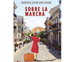 Francisco Javier Sanz Casado – Sobre la marcha