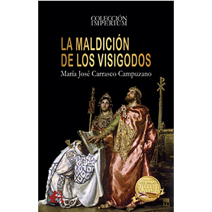 María José Carrasco Campuzano – La maldición de los visigodos