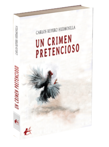 Portada del libro Un crimen pretencioso de Carlos Reyero Hermosilla. Editorial Adarve, editoriales de España
