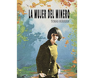 Tomás Herrera – La mujer del minero
