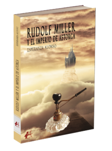 Portada del libro Rudolf Miller y el imperio de Astorga. Editorial Adarve, editoriales que aceptan manuscritos