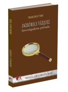 Portada del libro Andrómaca Vázquez. Investigadora privada. Editorial Adarve, publicar un libro