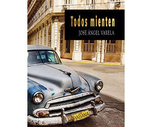 José Ángel Varela – Todos mienten