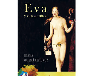 Diana Guemárez-Cruz – Eva y otros mitos