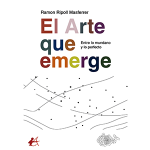 Ramon Ripoll – El arte que emerge