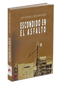 Portada del libro Escondido en el asfalto, Editorial Adarve, publicar un libro