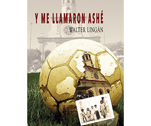 Walter Lingán – Y me llamaron Ashé
