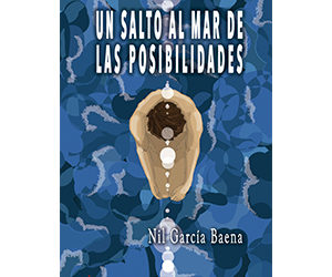 Nil García Baena – Un salto al mar de las posibilidades