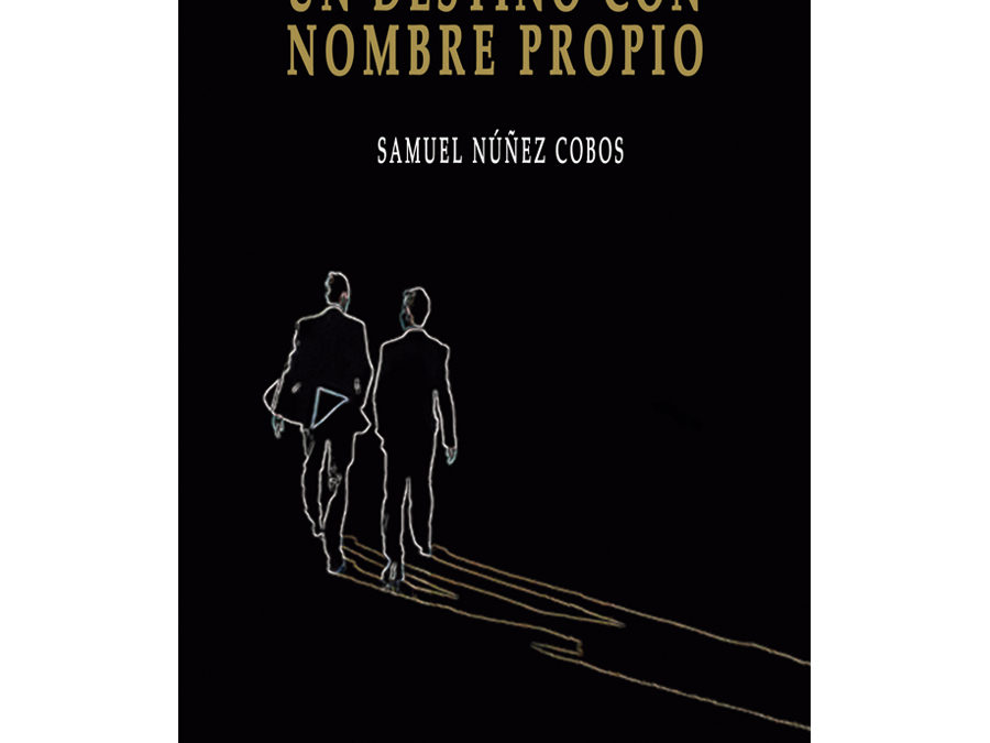 Samuel Núñez Cobos – Un destino con nombre propio